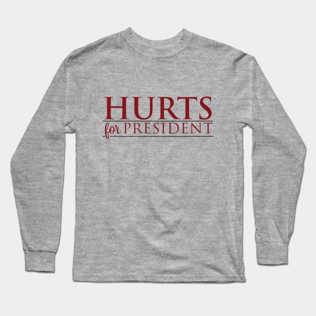 Hurts for President Long Sleeve T-Shirt by Parkeit